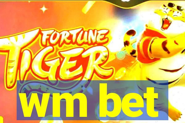 wm bet